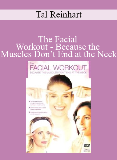 Tal Reinhart guiding facial exercises in The Facial Workout course to tone and rejuvenate muscles beyond the neck