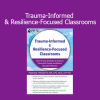 Theresa Fry course on creating trauma-informed and resilience-focused classrooms for educators
