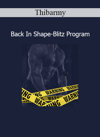 Thibarmy presenting Back In Shape-Blitz Program focused on fat loss, strength rebuilding, and fitness reconditioning