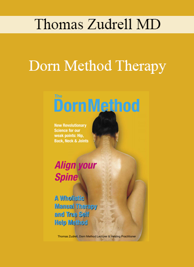 Dr. Thomas Zudrell demonstrating Dorn Method Therapy for safe and gentle spinal and joint alignment
