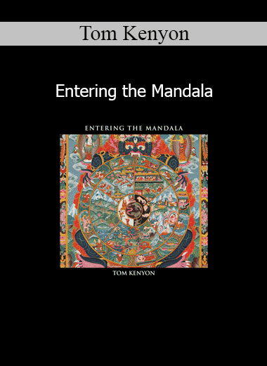 Tom Kenyon guiding Entering the Mandala sound meditation for inner transformation and multidimensional awareness