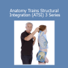 Tom Myers’ Anatomy Trains Structural Integration (ATSI) 3 Series on fascial bodywork and myofascial anatomy