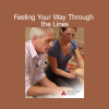 Tom Myers’ Feeling Your Way Through the Lines course exploring embodied anatomy and myofascial awareness