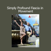 Tom Myers and Karin Gurtner - Simply Profound Fascia in Movement course download