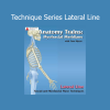Tom Myers - Technique Series Lateral Line course download