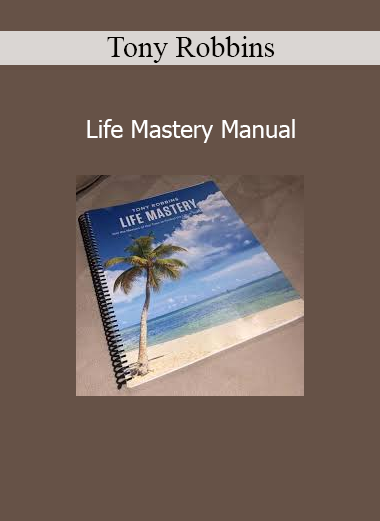 Tony Robbins’ Life Mastery Manual course empowers you to take control of your emotions, health, finances, and relationships for holistic success