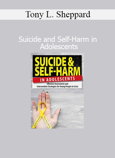 Tony Sheppard Suicide and Self-Harm in Adolescents course cover