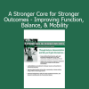 Trent Brown A Stronger Core for Stronger Outcomes course cover on improving function, balance, and mobility