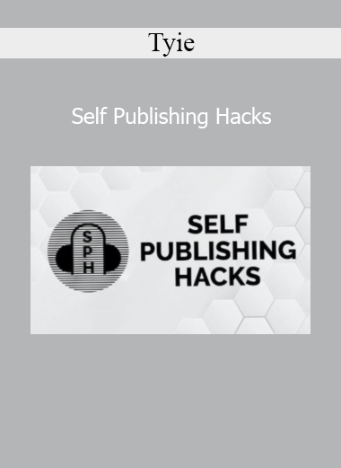 Tyie Self Publishing Hacks course – Kindle publishing and passive income strategies training