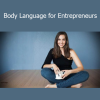 Vanessa Van Edwards teaching Body Language for Entrepreneurs to boost charisma, confidence, and business communication