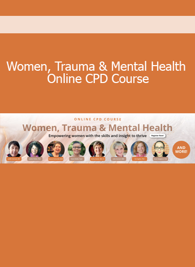 Women, Trauma & Mental Health Online CPD Course exploring gender-specific approaches to trauma-informed care