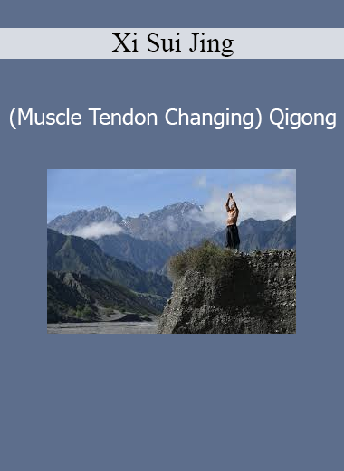 Practitioner performing Yi Jin Jing Qigong exercises to strengthen muscles and tendons while enhancing energy flow