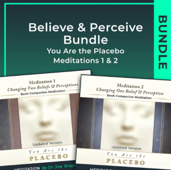 Dr Joe Dispenza - You Are the Placebo Meditations 1 & 2 - Updated Versions - Believe & Perceive Bundle (Meditation)