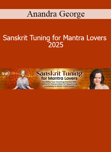 Anandra George teaching Sanskrit Tuning for Mantra Lovers 2025 course on sacred sound, mantra chanting, and voice resonance