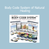 Bradley Nelson Body Code System of Natural Healing online course