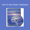 Carole Dore How To Give Power Treatments online course