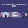 Dawson Church teaching Wire Yourself for Enlightenment 2025 course on neuroscience, meditation, and energy psychology