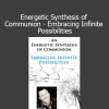 Dr. Dain Heer facilitating Energetic Synthesis of Communion on embracing infinite possibilities through energetic alignment