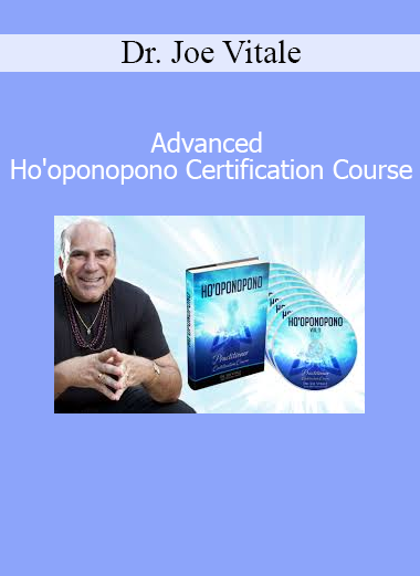 Dr. Joe Vitale teaching Advanced Ho'oponopono Certification Course for spiritual clearing, self-identity, and healing mastery
