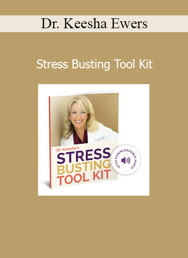 Dr. Keesha Ewers presenting Stress Busting Tool Kit for anxiety relief, emotional balance, and holistic stress management