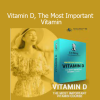 Eric Berg – Vitamin D, The Most Important Vitamin online course