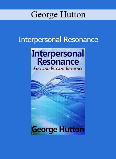 George Hutton presenting Interpersonal Resonance course on deep rapport, subconscious connection, and influential communication