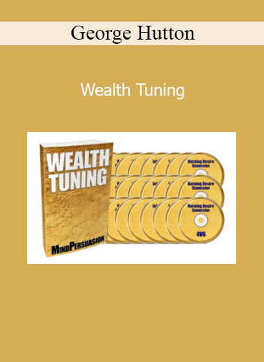 George Hutton Wealth Tuning course for money mindset reprogramming and financial abundance