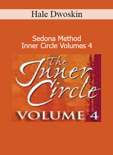 Hale Dwoskin Sedona Method Inner Circle Volumes 4 online course download