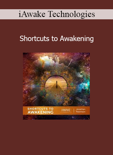 iAwake Technologies Shortcuts to Awakening audio program