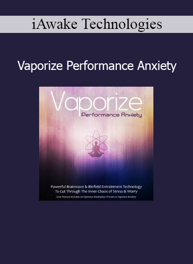 iAwake Technologies Vaporize Performance Anxiety audio program