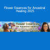 Lindsay Fauntleroy presenting Flower Essences for Ancestral Healing 2025 course on plant medicine, emotional wellness, and ancestral wisdom