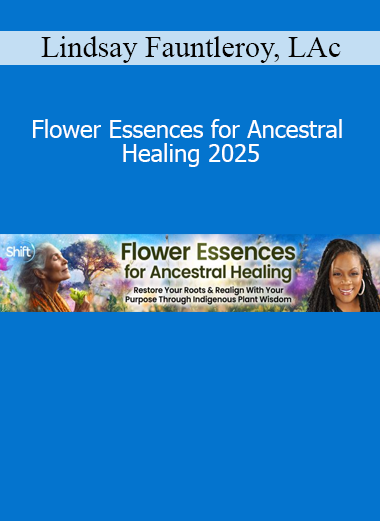 Lindsay Fauntleroy presenting Flower Essences for Ancestral Healing 2025 course on plant medicine, emotional wellness, and ancestral wisdom