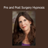 Lisa Machenberg Pre and Post Surgery Hypnosis online course