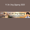 Master Faye Li Yip Yi Jin Jing Qigong 2025 online course