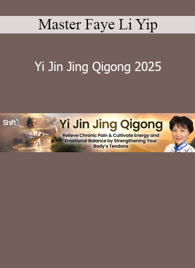 Master Faye Li Yip Yi Jin Jing Qigong 2025 online course