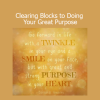 Michael Davis Golzmane Clearing Blocks to Doing Your Great Purpose session