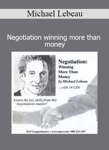 Michael Lebeau Negotiation Winning More Than Money online course download