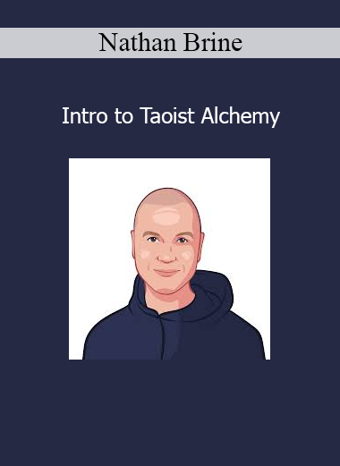 Nathan Brine Intro to Taoist Alchemy course on foundational Taoist practices, meditation, and energy cultivation