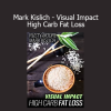 Rusty Moore & Mark Kislich – Visual Impact High Carb Fat Loss online course