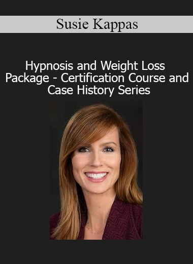 Susie Kappas Hypnosis and Weight Loss Package Certification Course and Case History Series online course