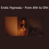 Todd Stevens Erotic Hypnosis From Ahh to Ohh online course