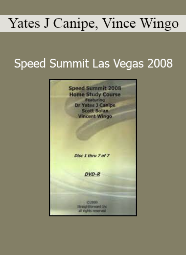 Yates J Canipe Vince Wingo Scott Bolan Speed Summit Las Vegas 2008 online course download