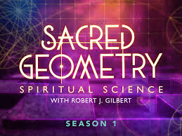 Robert Gilbert - Gaia - Sacred Geometry Spiritual Science Season 1
