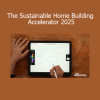 Emily Mottram The Sustainable Home Building Accelerator 2025 course