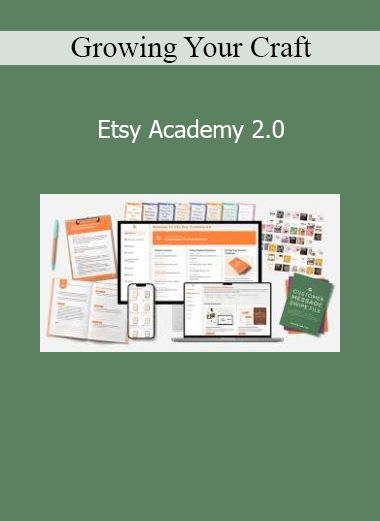 Growing Your Craft Etsy Academy 2.0 course