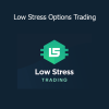Low Stress Training Low Stress Options Trading course