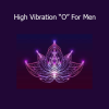 Talmadge Harper High Vibration O For Men subliminal course