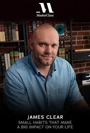 James Clear (MasterClass) - Small Habits that Make a Big Impact on Your Life
