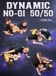 Jason Rau - Dynamic No Gi 50 50