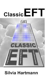 Silvia Hartmann - Classic EFT Tapping Collection - Easy EFT, Adventures in EFT, The Advanced Patterns of EFT and EFT & NLP